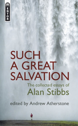 Such a Great Salvation: The Collected Essays of