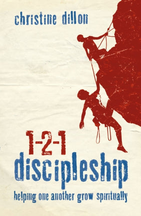 1–2–1 Discipleship: Helping One Another Grow