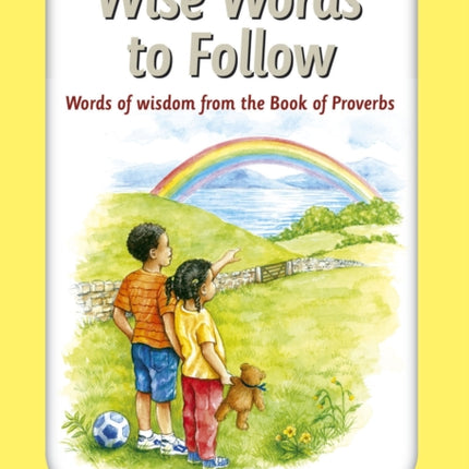 Wise Words to Follow: Words of wisdom from the