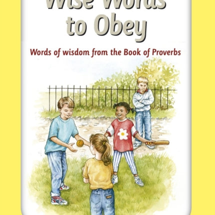 Wise Words to Obey: Words of wisdom from the book