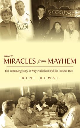 More Miracles from Mayhem: The Continuing Story