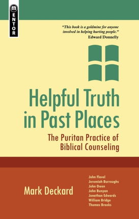 Helpful Truth in Past Places: The Puritan Practice of Biblical Counseling