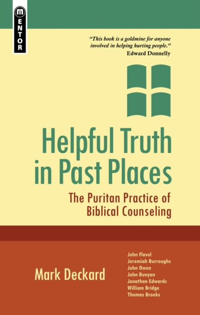 Helpful Truth in Past Places: The Puritan Practice of Biblical Counseling