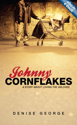 Johnny Cornflakes: A Story about Loving the