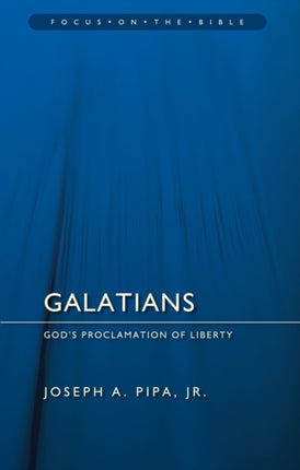 Galatians: God's Proclamation of Liberty