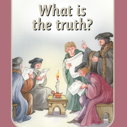 John Calvin: What is the truth?