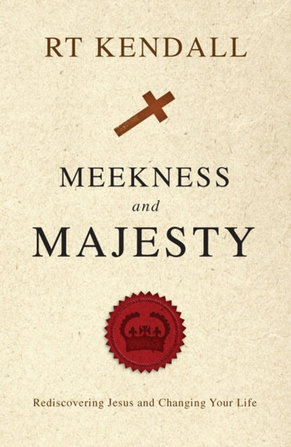 Meekness and Majesty: Rediscovering Jesus and