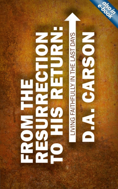 From the Resurrection to His Return: Living