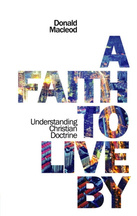 A Faith to Live By: Understanding Christian