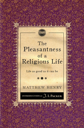 The Pleasantness of a Religious Life: Life as good as it can be