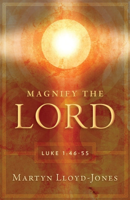 Magnify the Lord: Luke 1:46–55