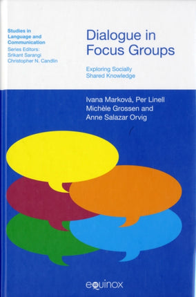 Dialogue in Focus Groups: Exploring Socially Shared Knowledge