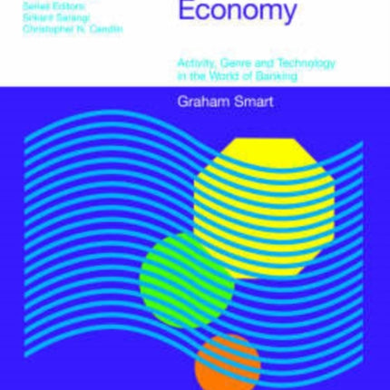 Writing the Economy: Activity, Genre and Technology in the World of Banking