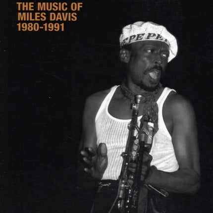 The Last Miles: The Music of Miles Davis, 1980-1991