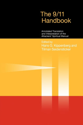 The 9/11 Handbook: Arabic Text, Annotated Translation and Interpretation of the Attacker's Spiritual Manual