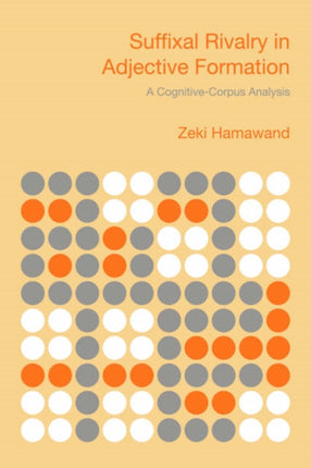 Suffixal Rivalry in Adjective Formation: A Cognitive-corpus Analysis