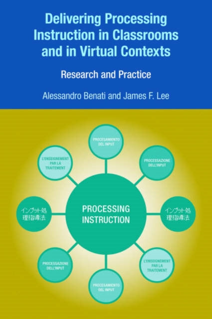 Delivering Processing Instruction in Classrooms and in Virtual Contexts