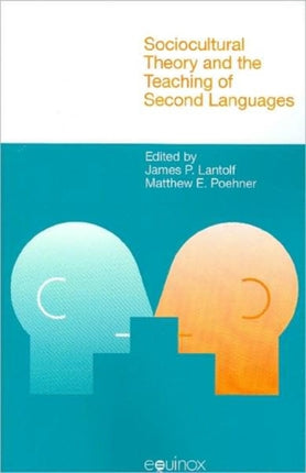 Sociocultural Theory and the Teaching of Second Languages