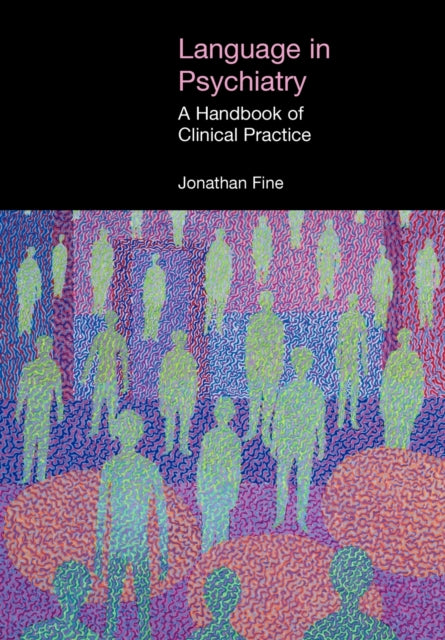 Language in Psychiatry: A Handbook of Clinical Practice