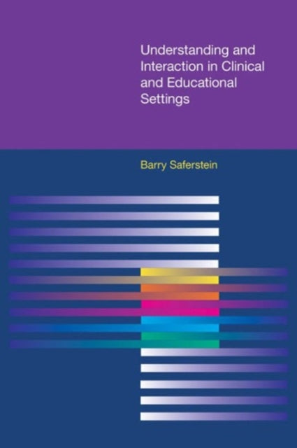 Understanding and Interaction in Clinical and Educational Settings