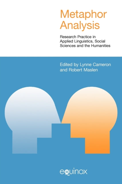 Metaphor Analysis: Research Practice in Applied Linguistics, Social Sciences and the Humanities