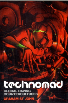 Technomad: Global Raving Countercultures