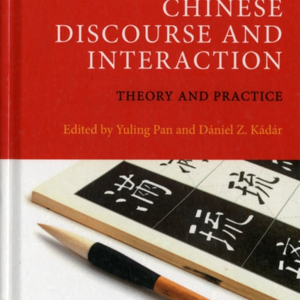 Chinese Discourse and Interaction: Theory and Practice