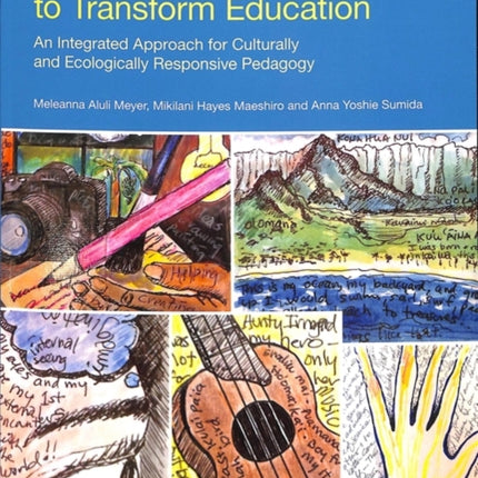 Arting and Writing to Transform Education: An Integrated Approach for Culturally and Ecologically Responsive Pedagogy