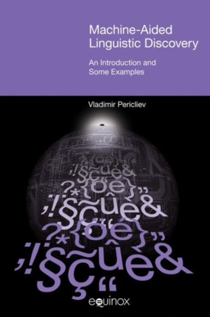 Machine-aided Linguistic Discovery: An Introduction and Some Examples