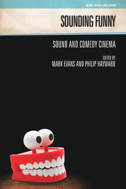 Sounding Funny: Sound and Comedy Cinema