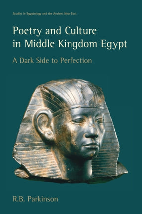 Poetry and Culture in Middle Kingdom Egypt: A