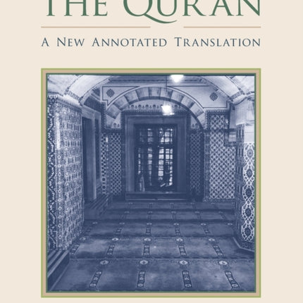 The Qur'an: A New Annotated Translation
