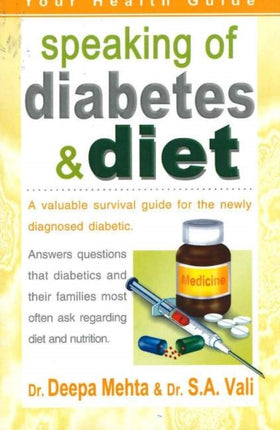 Speaking of Diabetes & Diet: A Valuable Survival Guide for the Newly Diagnosed Diabetic