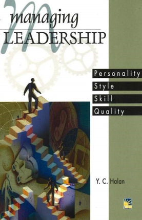 Managing Leadership: Personality, Style, Skill, Quality