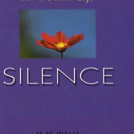 For A Better Life -- Silence: A Book on Self-Empowerment