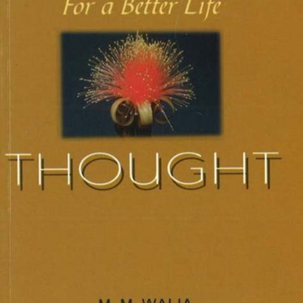 For A Better Life -- Thought: A Book on Self-Empowerment