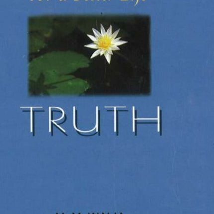 For A Better Life -- Truth: A Book on Self-Empowerment