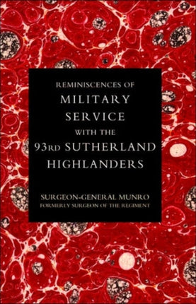 Reminiscences of Military Service with the 93rd Sutherland Highlanders: 2004