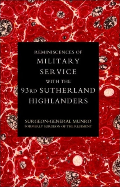 Reminiscences of Military Service with the 93rd Sutherland Highlanders: 2004