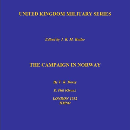 The Campaign in Norway: Official Campaign History