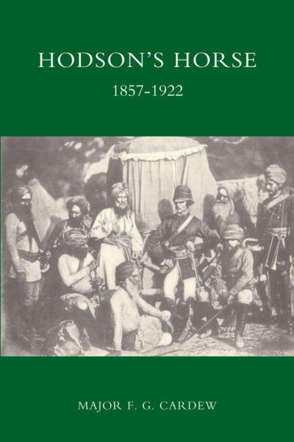 Hodson's Horse, 1857-1922