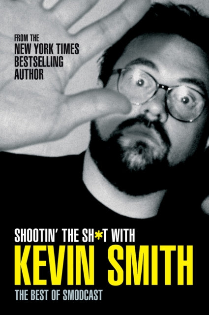 Shootin the Sht with Kevin Smith The Best of SModcast