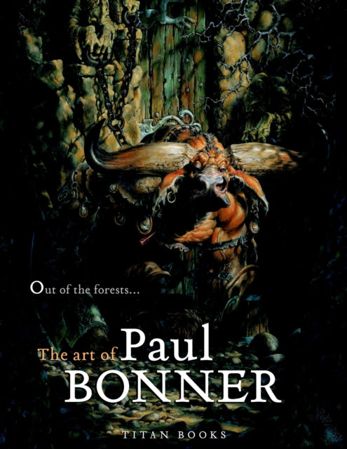 Out of the Forests: The Art of Paul Bonner