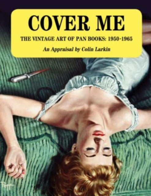 Cover Me: The Vintage Art of Pan Books: 1950-1965