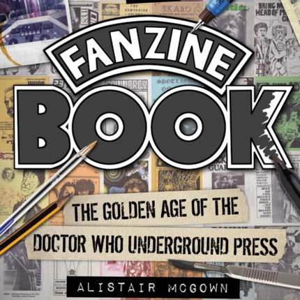 The Fanzine Book: The Golden Age of the Doctor Who Underground Press