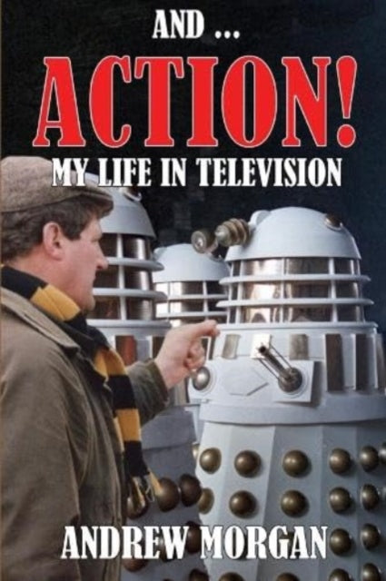 And ... Action: My Life In Television