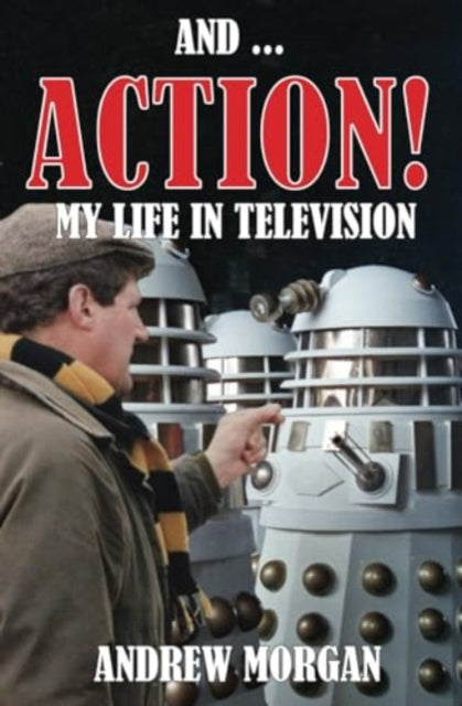 And ... Action My Life In Television