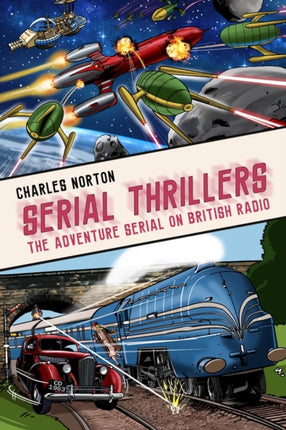 Serial Thrillers The Adventure Serial on British