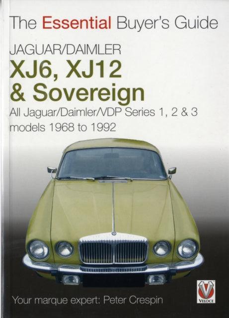 Jaguar/Daimler XJ6, XJ12 & Sovereign: All Jaguar/Daimler/VDP series I, II & III models 1968 to 1992