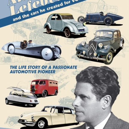 Andre Lefebvre and the Cars He Created at Voisin and Citroen